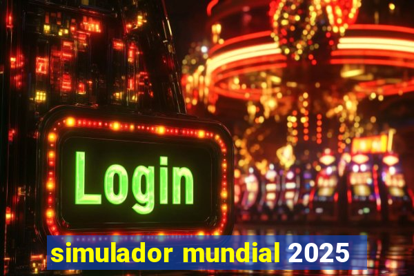 simulador mundial 2025